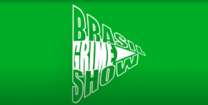 Brasil Grime Show