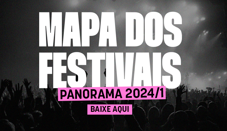 eventos-MAPA DOS FESTIVAIS: Panorama 2024/1 - midyear report