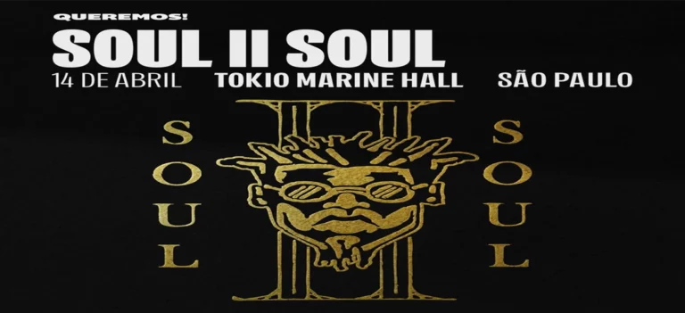 Soul II Soul – Brasil 2026