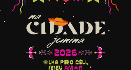 Na Cidade Junina 2026